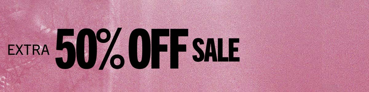 EXTRA 50% OFF SALE