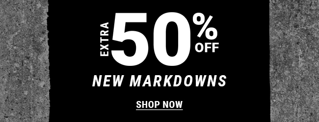 Extra 50% Off. New Markdowns