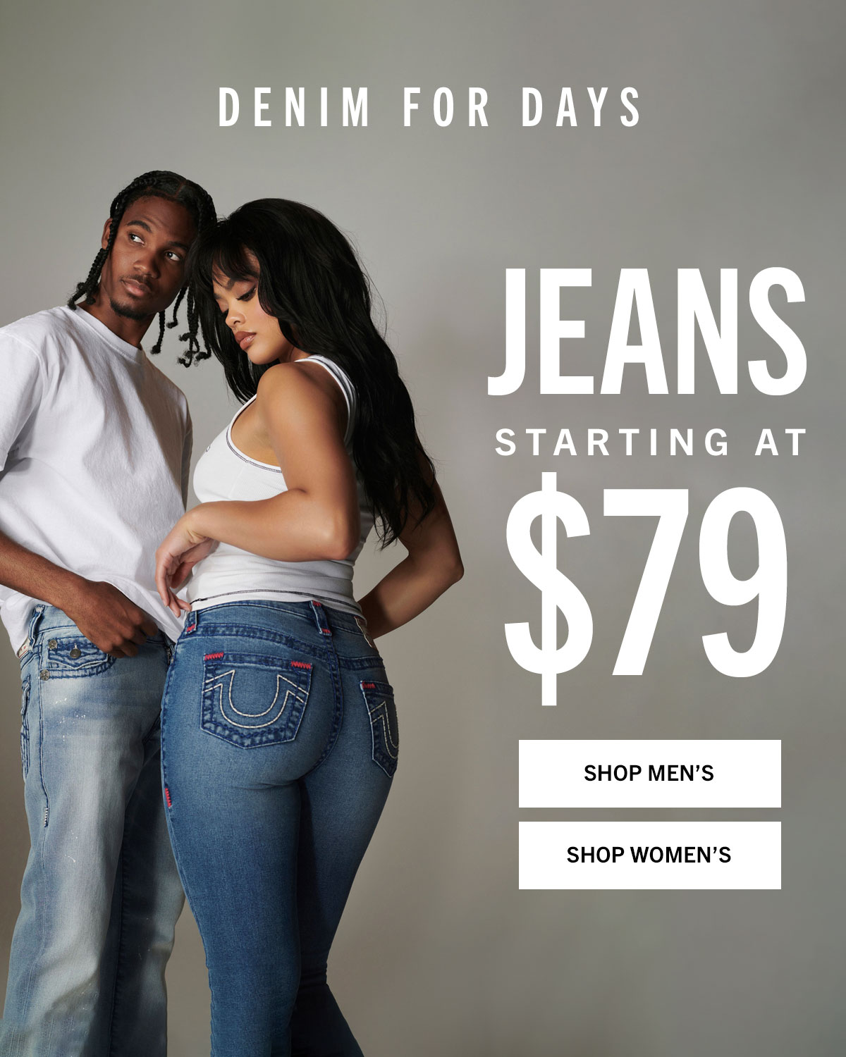 Denim for days. Jeans starting at $79.