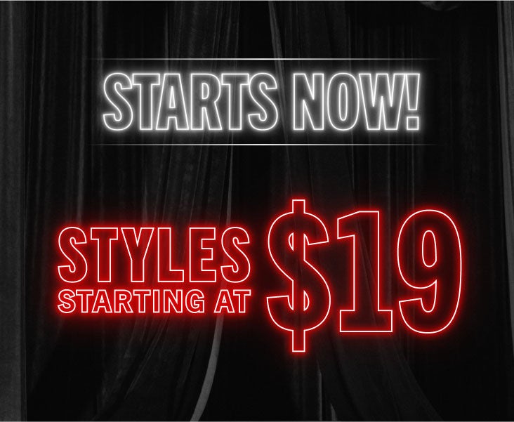 STYLES STARTING AT $19