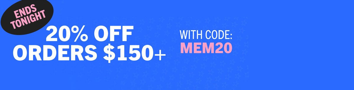 20% OFF $150