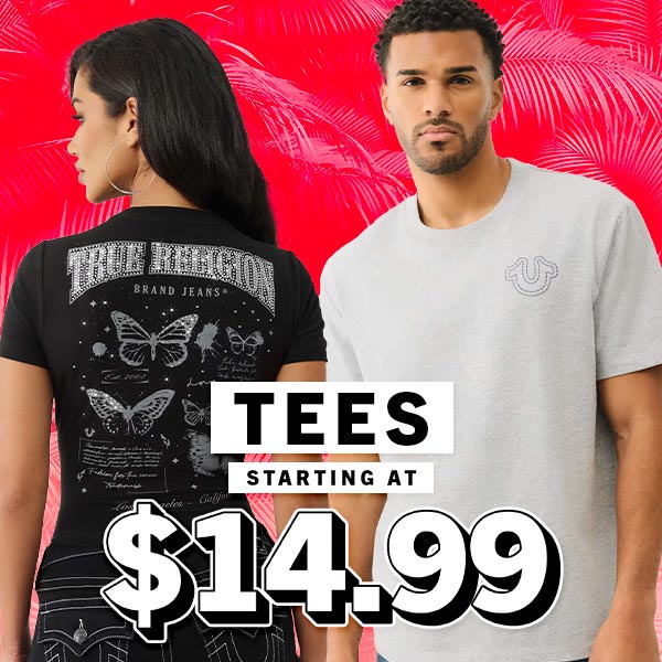 Tees Starting at $14.99