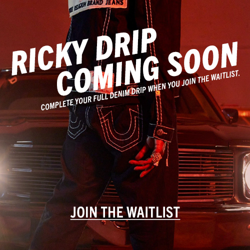 Ricky Drip Coming Soon. Complete your full denim drop when you join the waitlist.