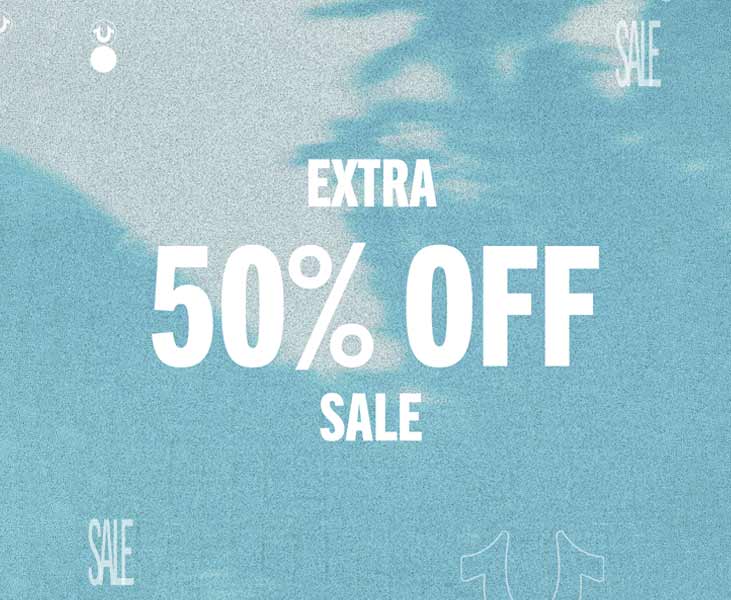 EXTRA 50% OFF SALE