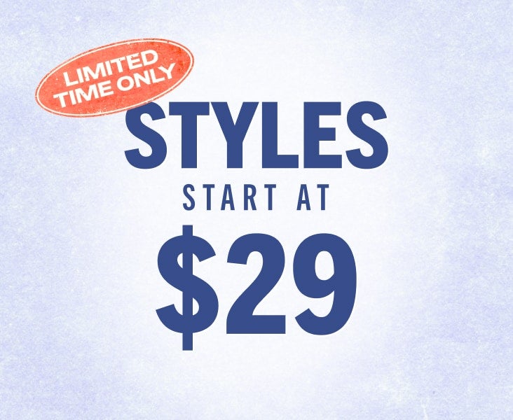 Styles Start at $29