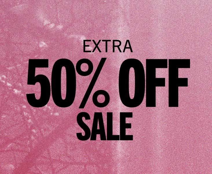 EXTRA 50% OFF SALE