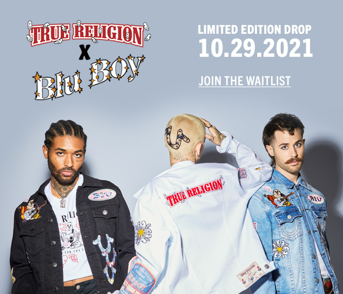 True Religion and Blu Boy Collaboration. Limited Edition Drop. 10/29/21. Join the Waitlist.