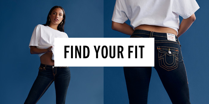 True to You. Find Your Fit.