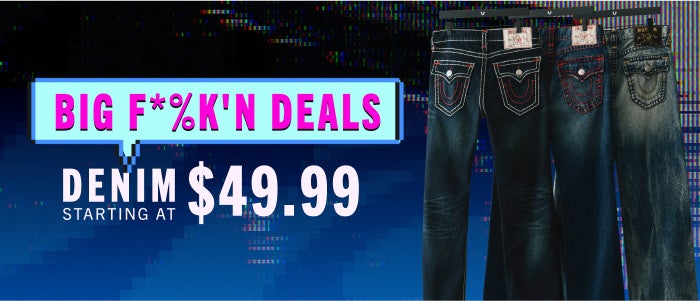 Denim Starting at $49.99