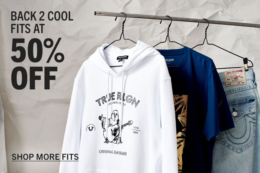 Back 2 Cool Fits at 50% Off.